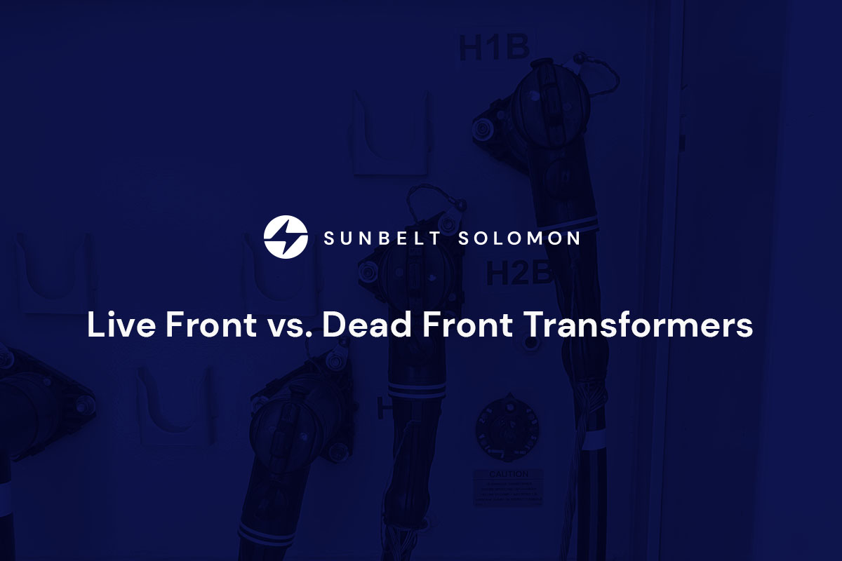 Live Front vs. Dead Front Transformers