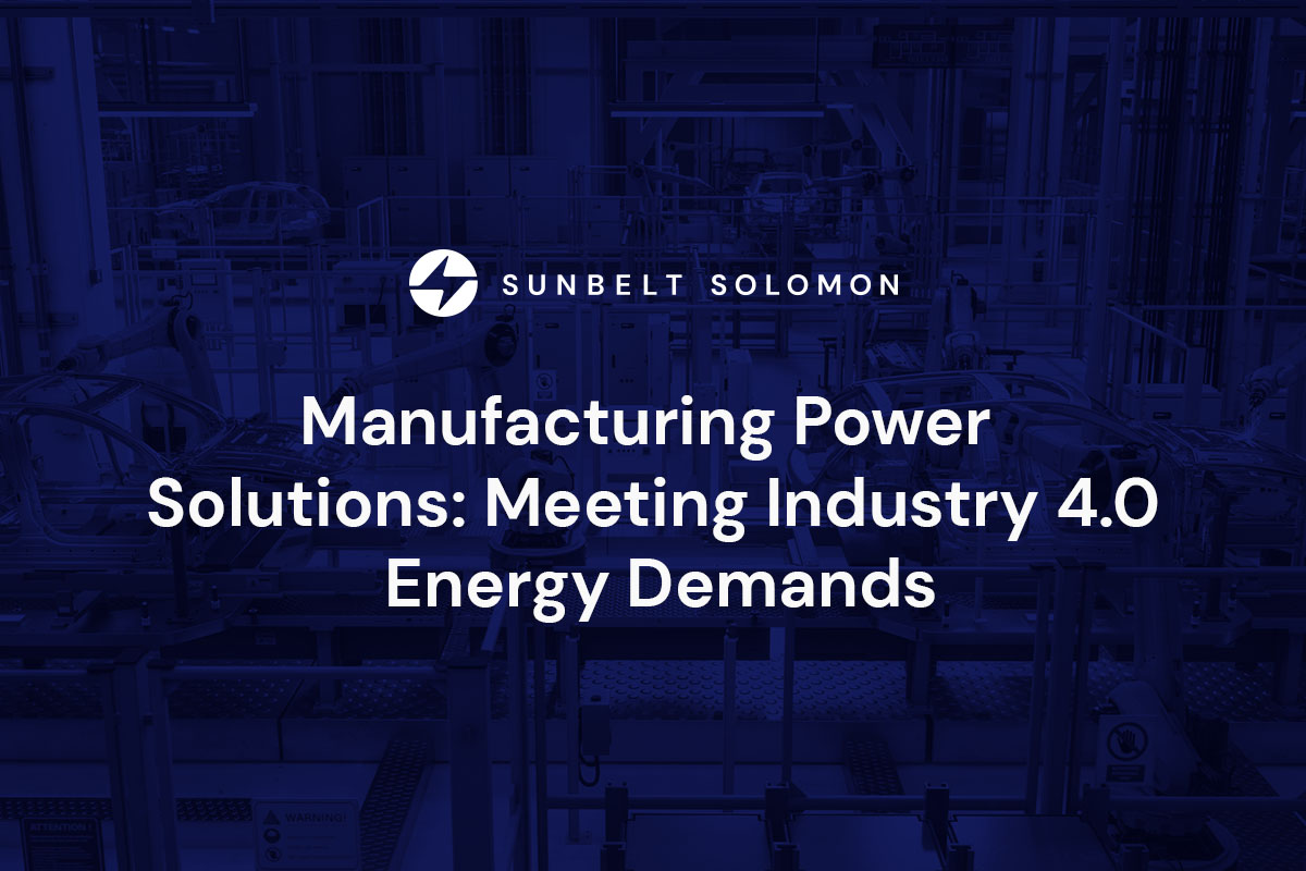 Manufacturing Power Solutions: Meeting Industry 4.0 Energy Demands