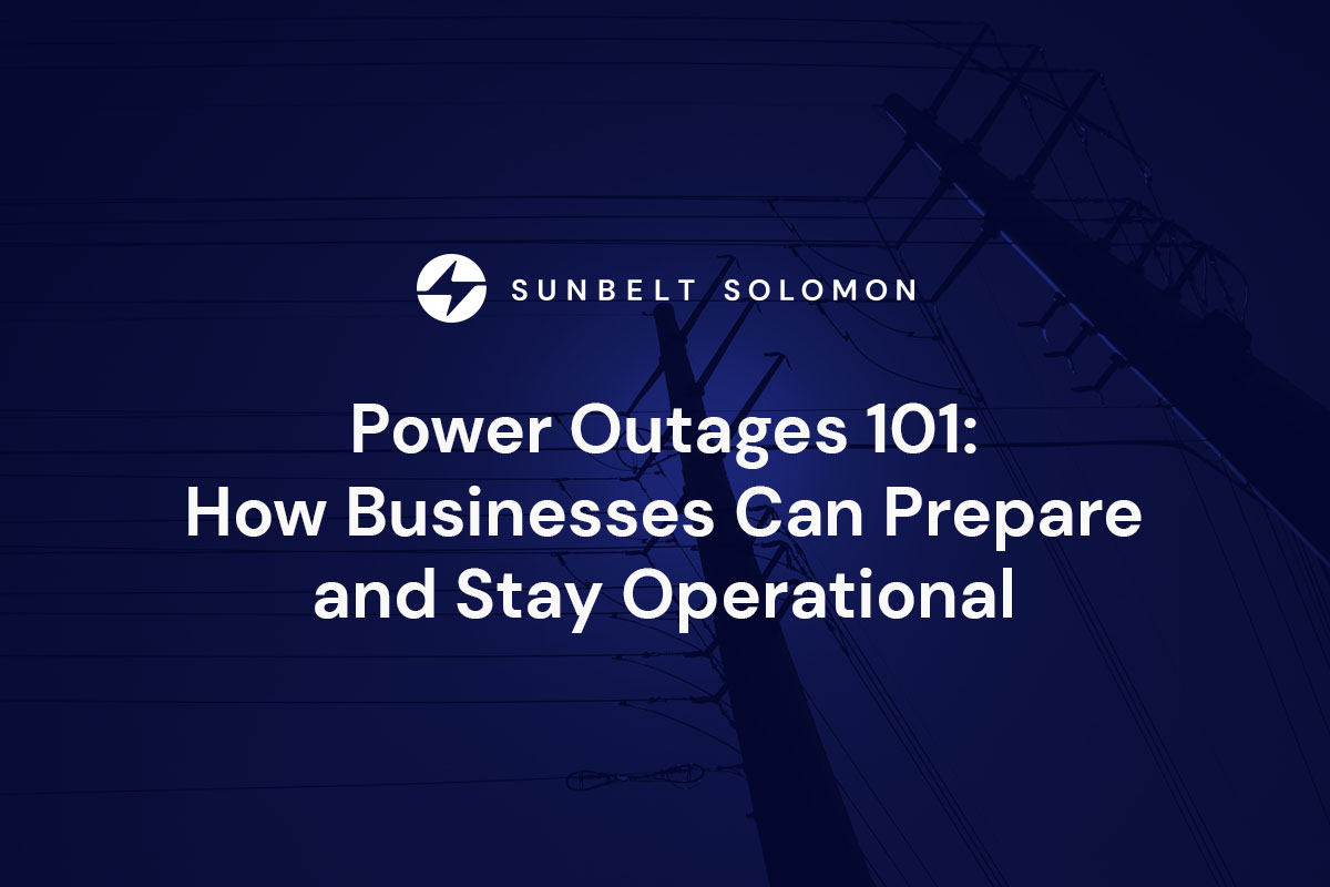 Power Outages 101: How Businesses Can Prepare and Stay Operational