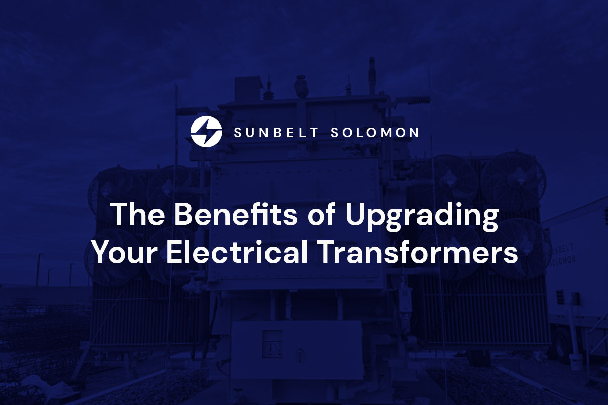 The Benefits of Upgrading Your Electrical Transformers