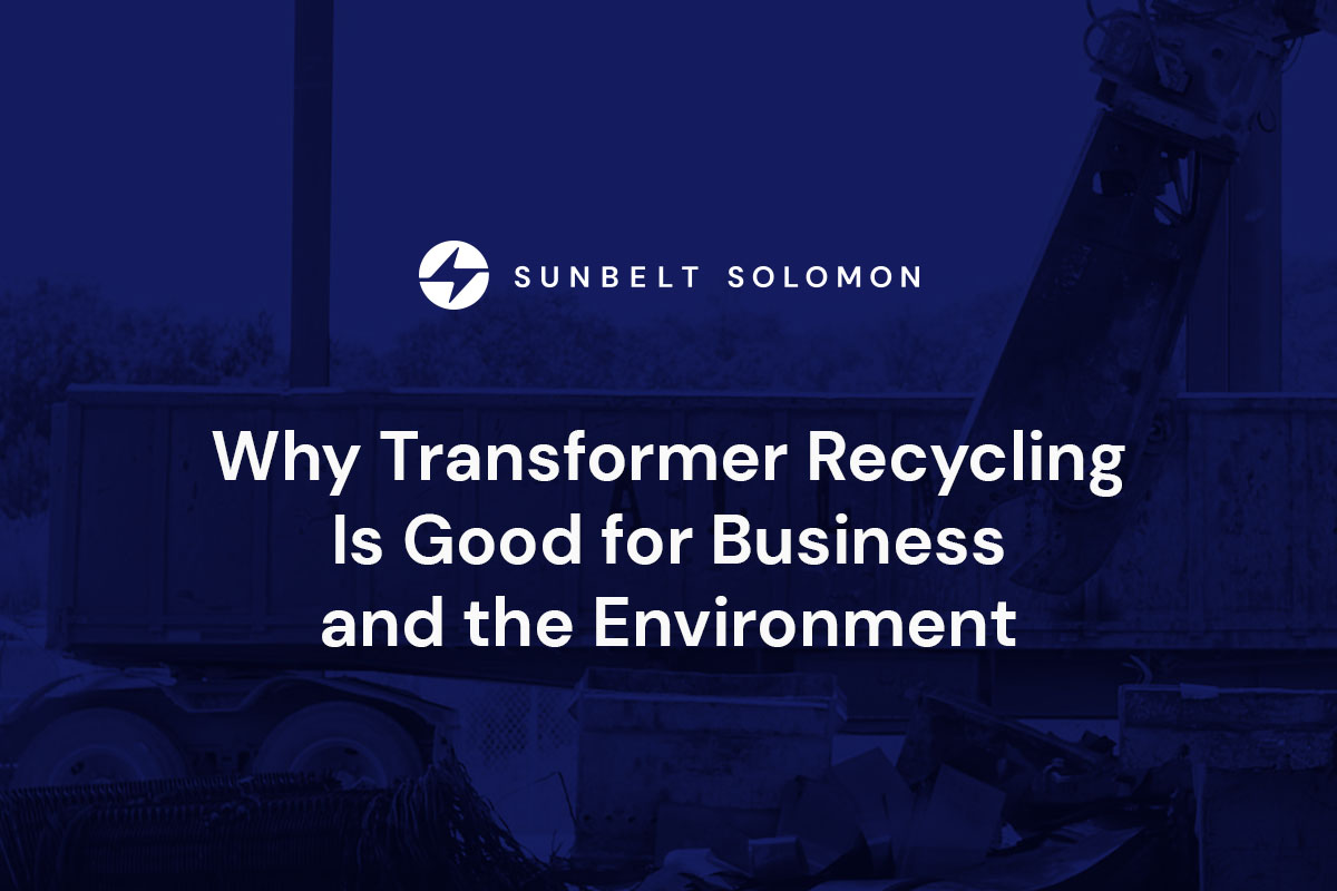 Why Transformer Recycling Is Good for Business and the Environment